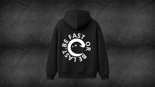 Be Fast or Be Last Hoodie